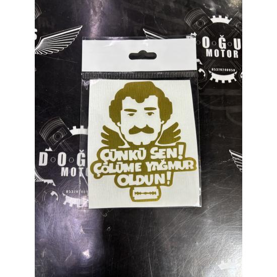 ÇÜNKÜ SEN ÇÖLÜME YAĞMUR OLDUN STİCKER SARI