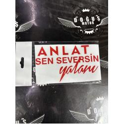 ANLAT SEN SEVERSİN YALANI STİCKER KIRMIZI