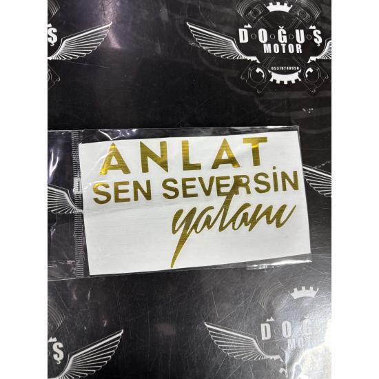ANLAT SEN SEVERSİN YALANI STİCKER SARI