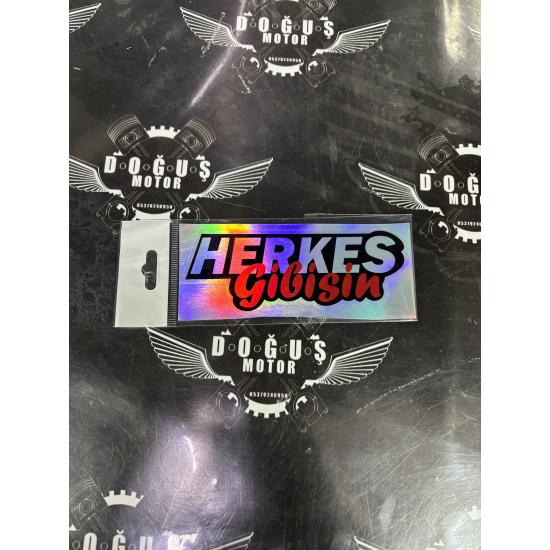 HERKES GİBİSİN HOLOGRAM STİCKER 
