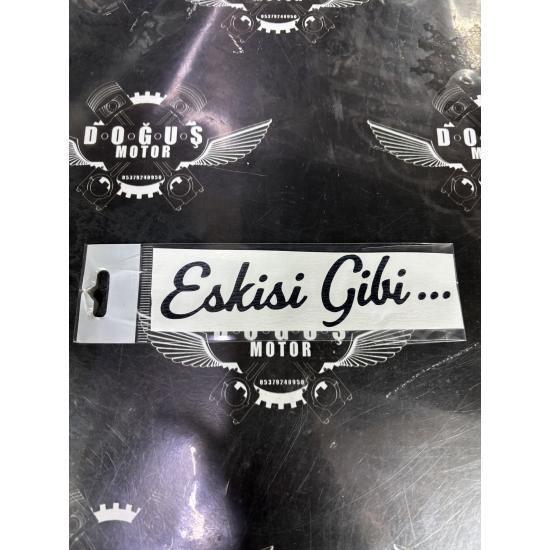 ESKİSİ GİBİ... STİCKER SİYAH