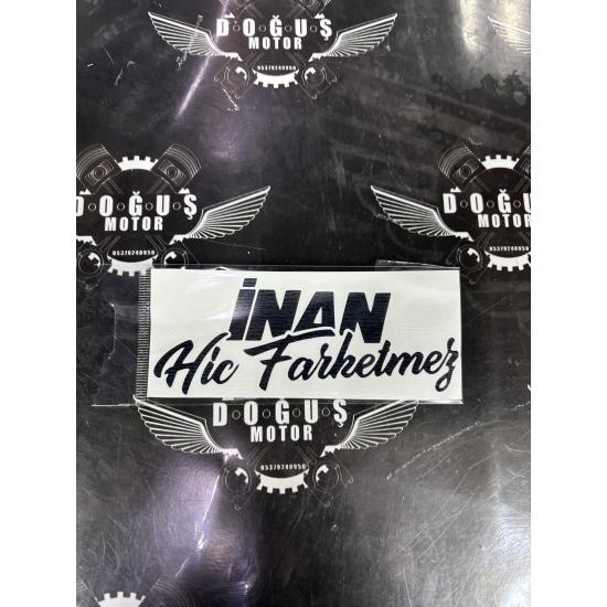 İNAN HİÇ FARKETMEZ STİCKER SİYAH