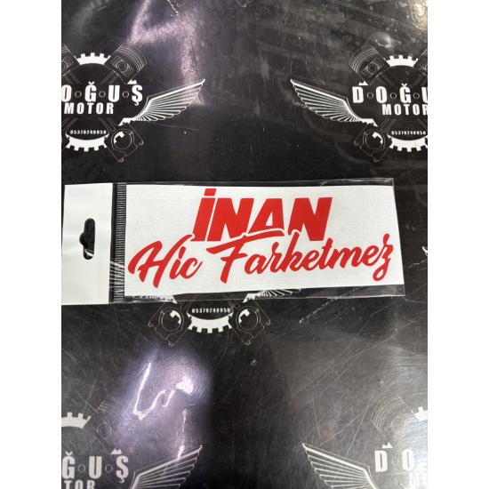 İNAN HİÇ FARKETMEZ STİCKER KIRMIZI
