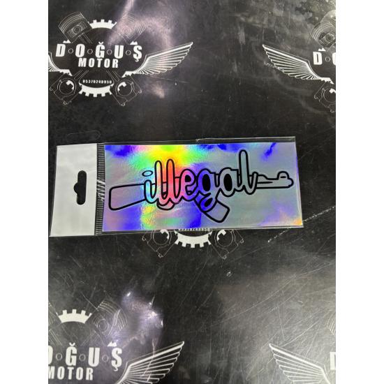 İLLEGAL HOLOGRAM STİCKER 